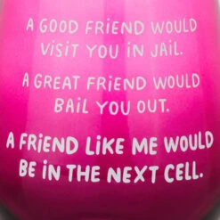 Hallmark A Friend Like Me Funny Stemless Wine Glass, 15.5 Oz. 8 Hallmark A Friend Like Me Funny Stemless Wine Glass, 15.5 Oz. -Hallmark Store A Friend Like Me Funny Stemless Wine Glass 1SHX1007 03