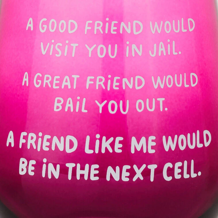 Hallmark A Friend Like Me Funny Stemless Wine Glass, 15.5 Oz. 5 Hallmark A Friend Like Me Funny Stemless Wine Glass, 15.5 Oz. - Image 3