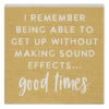 Sincere Surroundings Sound Effects Funny Wood Quote Sign -Hallmark Store Aging Sound Effects Funny Wood Quote Sign STS2324 01
