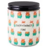 Hallmark Dumpster Fire Everything's Fine Scented Single-Wick Jar Candle, 7 Oz. 1 Hallmark Dumpster Fire Everything's Fine Scented Single-Wick Jar Candle, 7 Oz. -Hallmark Store Dumpster Fire Everythings Fine Scented Jar Candle 1FCD1016 01