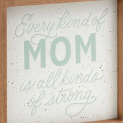 Hallmark Every Kind Of Mom Framed Quote Sign, 7x7 8 Hallmark Every Kind Of Mom Framed Quote Sign, 7x7 -Hallmark Store Every Kind of Mom Framed Quote Sign 1SNN1130 03