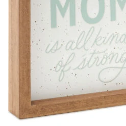 Hallmark Every Kind Of Mom Framed Quote Sign, 7x7 9 Hallmark Every Kind Of Mom Framed Quote Sign, 7x7 -Hallmark Store Every Kind of Mom Framed Quote Sign 1SNN1130 04