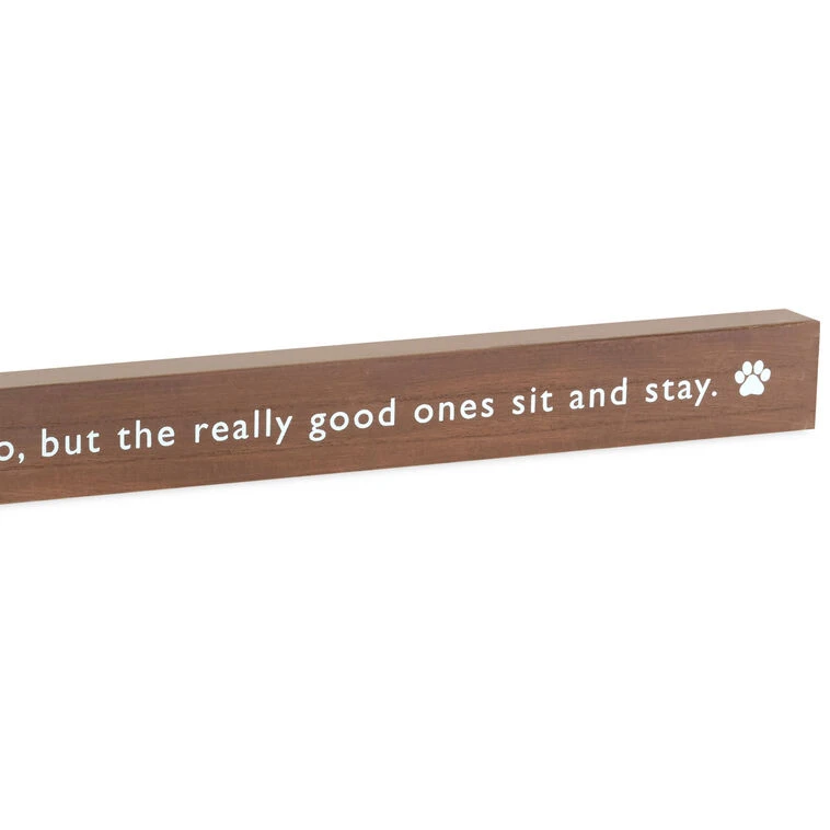 Hallmark Friends Come And Go But Pets Sit And Stay Wood Quote Sign, 23.5x2 6 Hallmark Friends Come And Go But Pets Sit And Stay Wood Quote Sign, 23.5x2 - Image 4