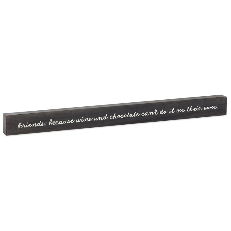 Hallmark Friends, Wine And Chocolate Wood Quote Sign, 23.5x2 3 Hallmark Friends, Wine And Chocolate Wood Quote Sign, 23.5x2