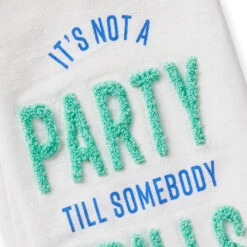 Hallmark Funny Party Tea Towel, 18x26 -Hallmark Store Funny Party Tea Towel 1BIR1308 03