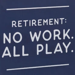 Hallmark Retirement: No Work All Play Layered Wall Decor, 6.5" 8 Hallmark Retirement: No Work All Play Layered Wall Decor, 6.5" -Hallmark Store Funny Retirement Quote Layered Wall Sign 1SNN1161 03