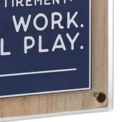 Hallmark Retirement: No Work All Play Layered Wall Decor, 6.5" 9 Hallmark Retirement: No Work All Play Layered Wall Decor, 6.5" -Hallmark Store Funny Retirement Quote Layered Wall Sign 1SNN1161 04