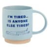 Hallmark I'm Tired Funny Mug, 16 Oz. -Hallmark Store Im So Tired Funny Mug 1MUG3611 01