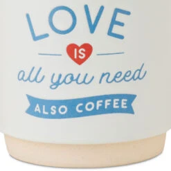 Hallmark Love And Coffee Funny Mug, 16 Oz. -Hallmark Store Love and Coffee Is All You Need Funny Mug 1MUG3634 03