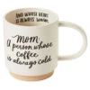 Hallmark Mom Cold Coffee Warm Heart Funny Mug, 16 Oz. 2 Hallmark Mom Cold Coffee Warm Heart Funny Mug, 16 Oz. -Hallmark Store Mom Cold Coffee Warm Heart Add Funny Mug 1MUG3588 01