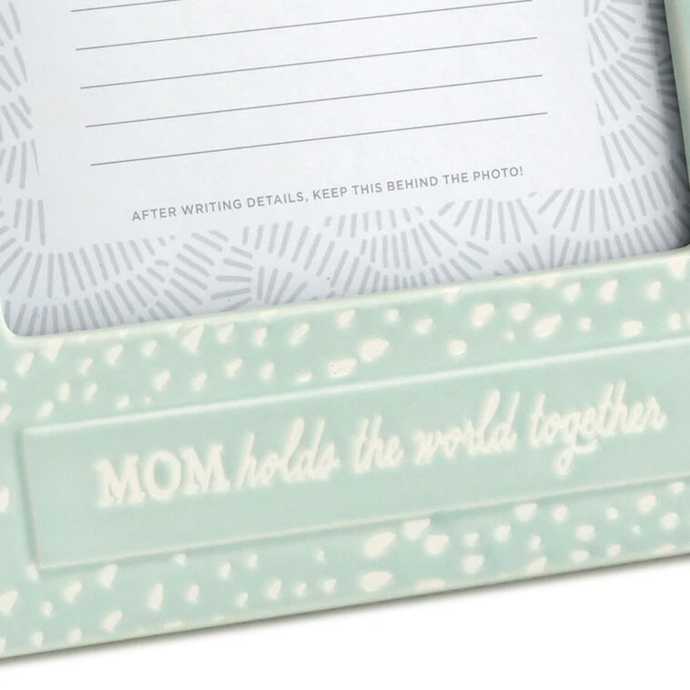 Hallmark Mom Holds The World Together Picture Frame, 4x6 5 Hallmark Mom Holds The World Together Picture Frame, 4x6 - Image 3