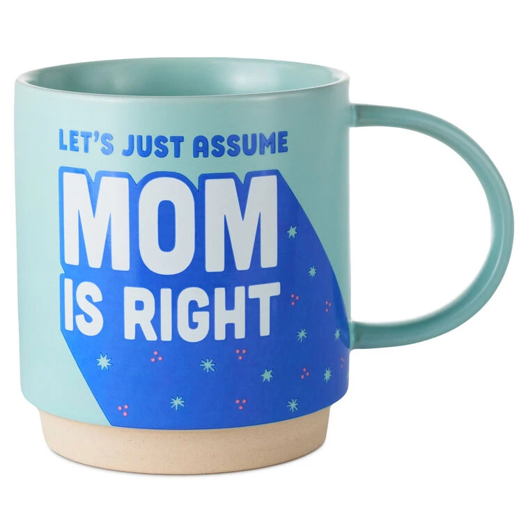Hallmark Let's Just Assume Mom Is Right Mug, 16 Oz. 3 Hallmark Let's Just Assume Mom Is Right Mug, 16 Oz.