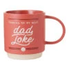 Hallmark My Next Dad Joke Mug, 16 Oz. -Hallmark Store My Next Dad Joke Funny Mug 1MUG3628 01