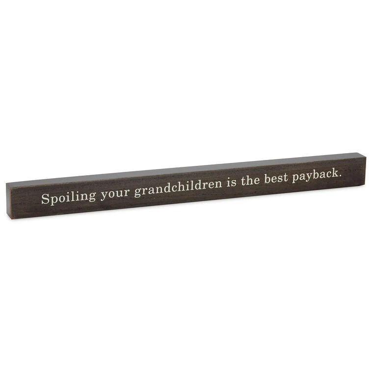 Hallmark Spoiling Your Grandchildren Best Payback Wood Quote Sign, 23.5x2 3 Hallmark Spoiling Your Grandchildren Best Payback Wood Quote Sign, 23.5x2