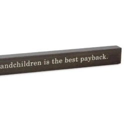 Hallmark Spoiling Your Grandchildren Best Payback Wood Quote Sign, 23.5x2 9 Hallmark Spoiling Your Grandchildren Best Payback Wood Quote Sign, 23.5x2 -Hallmark Store Spoiling Your Grandchildren Wood Quote Sign 1WOD3178 04