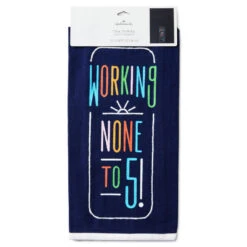 Hallmark Working None To Five Tea Towel, 18x26 11 Hallmark Working None To Five Tea Towel, 18x26 -Hallmark Store Working None to Five Kitchen Towel Retirement Gift 1SNN1209 05