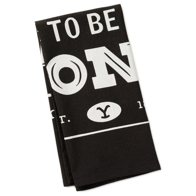 Hallmark Yellowstone There's Work To Be Done Tea Towel, 18x26 3 Hallmark Yellowstone There's Work To Be Done Tea Towel, 18x26